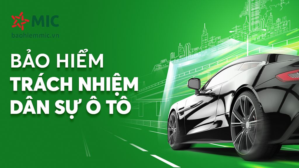bao hiem bat buoc trach nhiem dan su o to mic